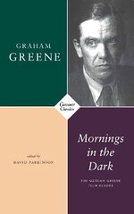 Mornings in the Dark: The Graham Greene Film Reader цена и информация | Книги об искусстве | kaup24.ee