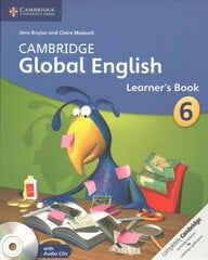 Cambridge Global English Stage 6 Stage 6 Learner's Book with Audio CD: for Cambridge Primary English as a Second Language New edition hind ja info | Noortekirjandus | kaup24.ee