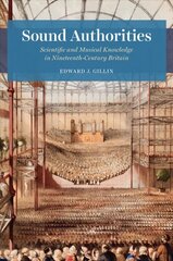 Sound Authorities: Scientific and Musical Knowledge in Nineteenth-Century Britain hind ja info | Kunstiraamatud | kaup24.ee