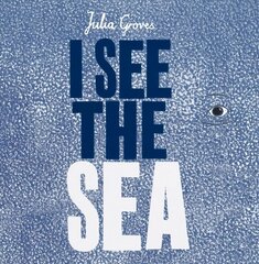 I See the Sea hind ja info | Väikelaste raamatud | kaup24.ee