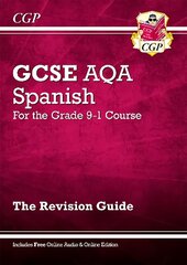 GCSE Spanish AQA Revision Guide - for the Grade 9-1 Course (with Online   Edition): GCSE Spanish AQA Revision Guide for 9-1 цена и информация | Книги для подростков и молодежи | kaup24.ee