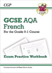 GCSE French AQA Exam Practice Workbook (includes Answers & Free Online Audio): New GCSE French AQA Exam Practice Workbook - For the Grade 9-1 hind ja info | Noortekirjandus | kaup24.ee