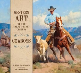 Western Art of the Twenty-First Century: Cowboys hind ja info | Kunstiraamatud | kaup24.ee