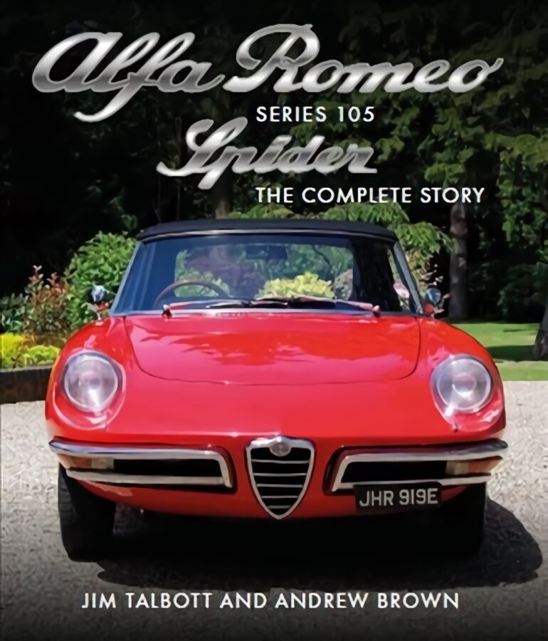 Alfa Romeo 105 Series Spider: The Complete Story цена и информация | Ajalooraamatud | kaup24.ee