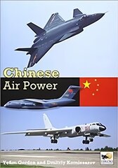 Chinese Air Power: Current Organisation and Aircraft of all Chinese Air Forces цена и информация | Путеводители, путешествия | kaup24.ee