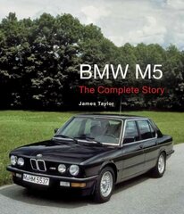 BMW M5: The Complete Story hind ja info | Reisiraamatud, reisijuhid | kaup24.ee