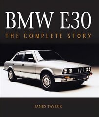 BMW E30: The Complete Story цена и информация | Путеводители, путешествия | kaup24.ee