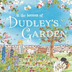 Bottom of Dudley's Garden: A beautifully original story about the importance of wildflowers and bees hind ja info | Väikelaste raamatud | kaup24.ee