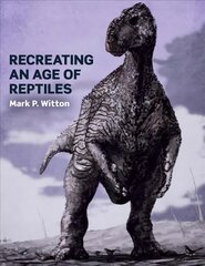 Recreating an Age of Reptiles hind ja info | Kunstiraamatud | kaup24.ee