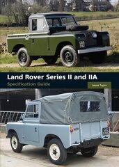 Land Rover Series II and IIA Specification Guide hind ja info | Reisiraamatud, reisijuhid | kaup24.ee