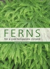 Ferns for a Cool Temperate Climate цена и информация | Книги по садоводству | kaup24.ee