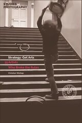 Strategy: Get Arts: 35 Artists Who Broke the Rules цена и информация | Книги об искусстве | kaup24.ee