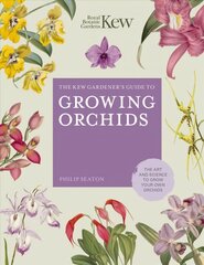 Kew Gardener's Guide to Growing Orchids: The Art and Science to Grow Your Own Orchids, Volume 6 hind ja info | Aiandusraamatud | kaup24.ee