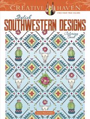 Creative Haven Stylish Southwestern Designs Coloring Book hind ja info | Väikelaste raamatud | kaup24.ee