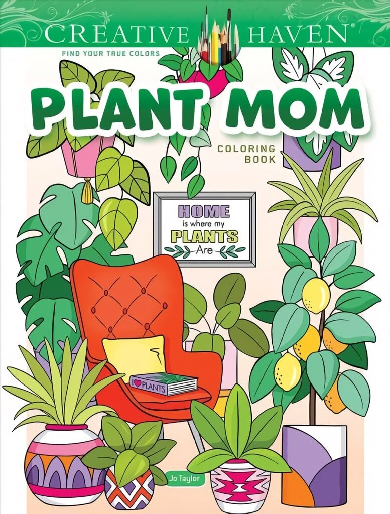 Creative Haven Plant Mom Coloring Book цена и информация | Väikelaste raamatud | kaup24.ee