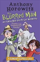 Diamond Brothers in The Blurred Man & I Know What You Did Last Wednesday цена и информация | Книги для подростков и молодежи | kaup24.ee
