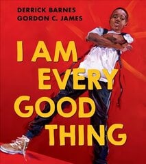 I Am Every Good Thing цена и информация | Книги для малышей | kaup24.ee
