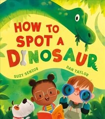 How to Spot a Dinosaur цена и информация | Книги для малышей | kaup24.ee