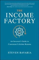 Income Factory: Investori juhend järjepideva eluaegse tulu kohta: Investori juhend järjepideva eluaegse tulu kohta hind ja info | Majandusalased raamatud | kaup24.ee