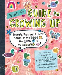Bunk 9's Guide to Growing Up: Secrets, Tips, and Expert Advice on the Good, the Bad, and the Awkward цена и информация | Книги для подростков и молодежи | kaup24.ee