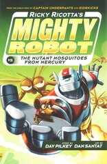 Ricky Ricotta's Mighty Robot vs The Mutant Mosquitoes from Mercury 3rd edition hind ja info | Noortekirjandus | kaup24.ee