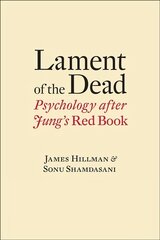 Lament of the Dead: Psychology After Jung's Red Book цена и информация | Книги по социальным наукам | kaup24.ee