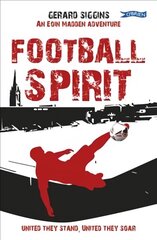 Football Spirit: United they Stand, United they Soar hind ja info | Noortekirjandus | kaup24.ee