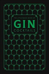 Little Black Book of Gin Cocktails: A Pocket-Sized Collection of Gin Drinks for a Night In or a Night Out цена и информация | Книги рецептов | kaup24.ee