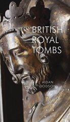 Briti kuninglikud hauad 2. parandatud väljaanne hind ja info | Ajalooraamatud | kaup24.ee