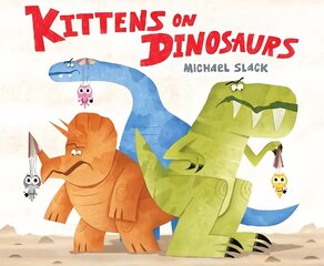 Kittens on Dinosaurs hind ja info | Väikelaste raamatud | kaup24.ee