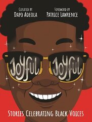 Joyful, Joyful: Stories Celebrating Black Voices hind ja info | Noortekirjandus | kaup24.ee