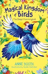 Magical Kingdom of Birds: The Sleepy Hummingbirds цена и информация | Книги для подростков и молодежи | kaup24.ee