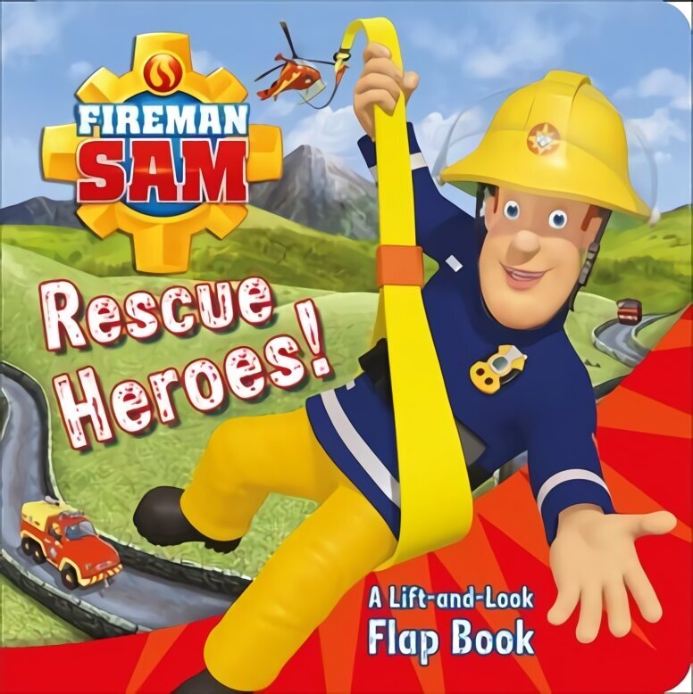 Fireman Sam: Rescue Heroes! A Lift-and-Look Flap Book hind ja info | Väikelaste raamatud | kaup24.ee