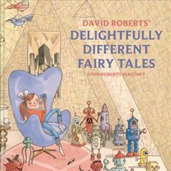 David Roberts' Delightfully Different Fairytales hind ja info | Väikelaste raamatud | kaup24.ee