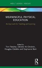 Meaningful Physical Education: An Approach for Teaching and Learning цена и информация | Книги по социальным наукам | kaup24.ee