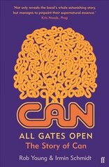 All Gates Open: The Story of Can Main hind ja info | Kunstiraamatud | kaup24.ee