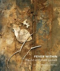 Fever Within: The Art of Ronald Lockett цена и информация | Книги об искусстве | kaup24.ee