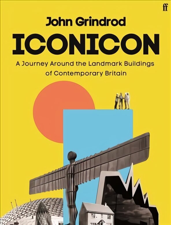 Iconicon: A Journey Around the Landmark Buildings of Contemporary Britain Main hind ja info | Arhitektuuriraamatud | kaup24.ee