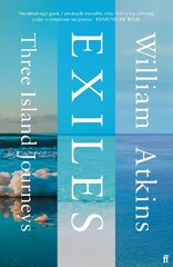 Exiles: Three Island Journeys Main hind ja info | Reisiraamatud, reisijuhid | kaup24.ee