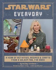 Star Wars Everyday: A Year of Activities, Recipes, and Crafts from a Galaxy Far, Far Away hind ja info | Kunstiraamatud | kaup24.ee