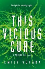 This Vicious Cure (Mortal Coil Book 3) цена и информация | Книги для подростков и молодежи | kaup24.ee