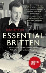 Essential Britten: A Pocket Guide for the Britten Centenary Main hind ja info | Kunstiraamatud | kaup24.ee