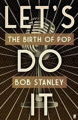 Let's Do It: The Birth of Pop Main цена и информация | Книги об искусстве | kaup24.ee