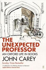 Unexpected Professor: An Oxford Life in Books Main hind ja info | Elulooraamatud, biograafiad, memuaarid | kaup24.ee