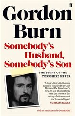 Somebody's Husband, Somebody's Son: The Story of the Yorkshire Ripper Main hind ja info | Elulooraamatud, biograafiad, memuaarid | kaup24.ee