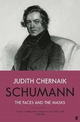 Schumann: The Faces and the Masks Main hind ja info | Kunstiraamatud | kaup24.ee