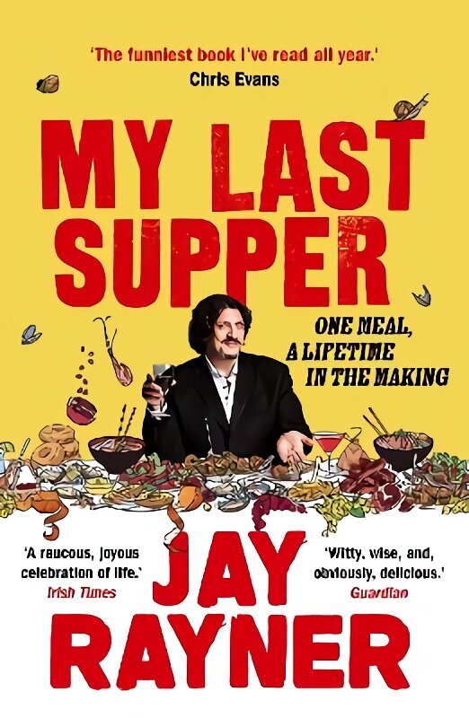 My Last Supper: One Meal, a Lifetime in the Making Main hind ja info | Elulooraamatud, biograafiad, memuaarid | kaup24.ee