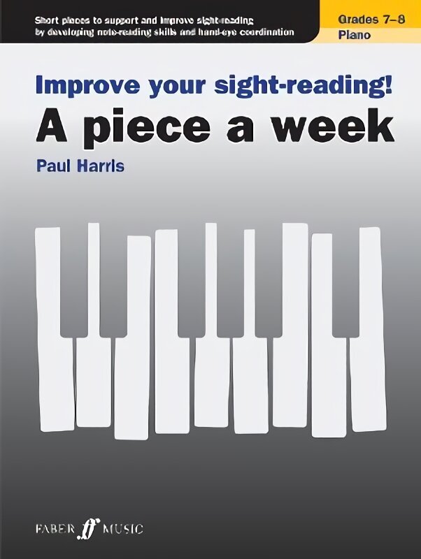 Improve your sight-reading! A piece a week Piano Grades 7-8 hind ja info | Kunstiraamatud | kaup24.ee