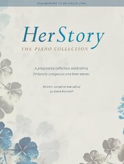 HerStory: The Piano Collection: A progressive collection celebrating 29 female composers hind ja info | Kunstiraamatud | kaup24.ee