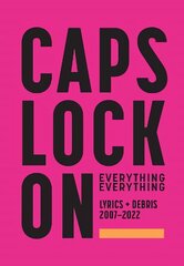 CAPS LOCK ON: Lyrics plus Debris 2007-2022 цена и информация | Книги об искусстве | kaup24.ee